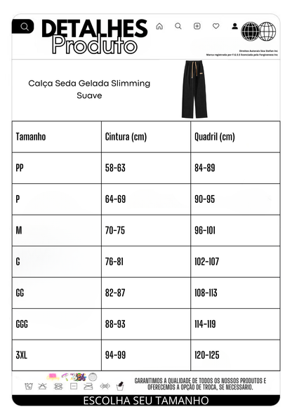 Calça Seda Gelada Slimming Suave